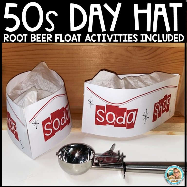 50th Day of School 50s HAT Root Beer Float Writing Teacher's Brain